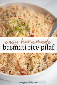 One of my favorite side dishes of all time, this easy homemade basmati rice pilaf has flavors like garlic, onion and tomatoes. Paired best with fish and chicken!